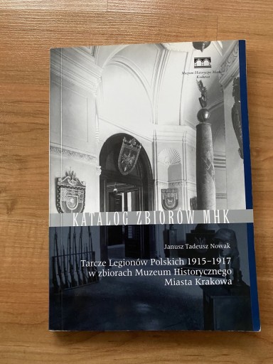 Zdjęcie oferty: Tarcze Legionów Jan T. Nowak