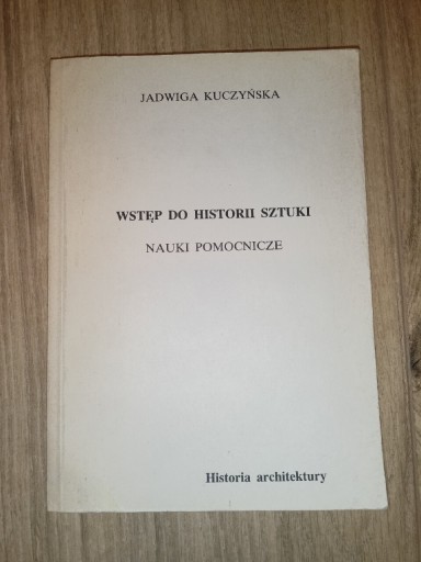 Zdjęcie oferty: Kuczyńska, Wstęp do historii sztuki 