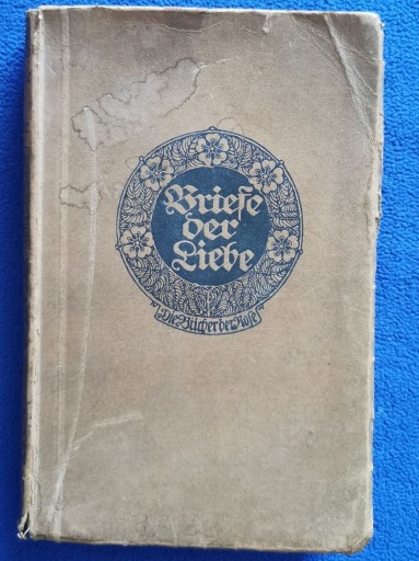 Zdjęcie oferty: Briefe der Liebie [Listy miłosne]. Wyd. 1, 1913