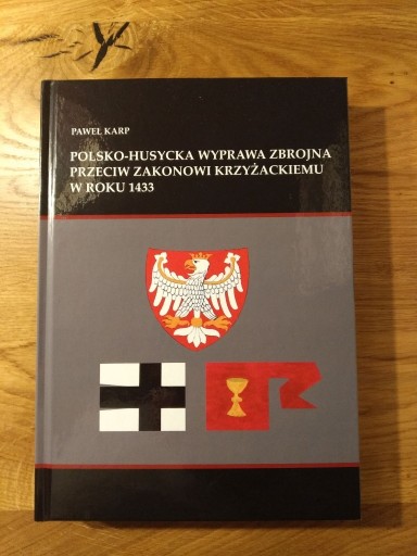 Zdjęcie oferty: Paweł Karp - Polsko-Husycka wyprawa zbrojna 