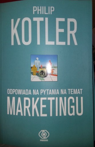 Zdjęcie oferty: P. Kotler odpowiada na pytania na temat marketingu