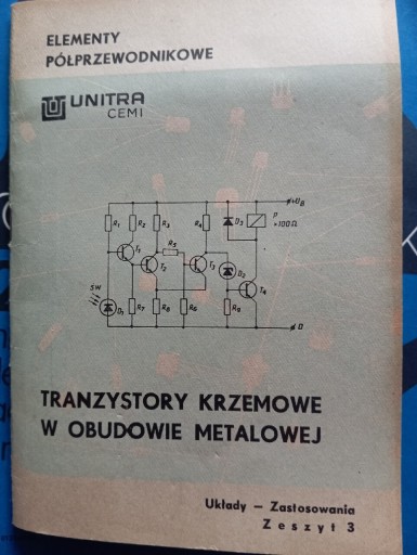 Zdjęcie oferty: Tranzystory krzemowe w obudowie metalowej-Zeszyt 3