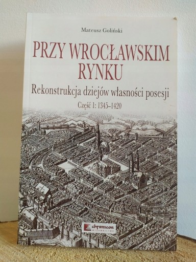 Zdjęcie oferty: Przy wrocławskim Rynku Dzieje własności posesji cz