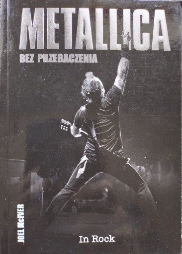 Zdjęcie oferty: Joel McIver Metallica Bez przebaczenia + zakładka