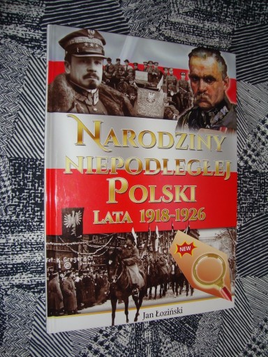 Zdjęcie oferty: Narodziny niepodległej Polski Jan Łoziński (6)