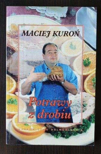 Zdjęcie oferty: Maciej Kuroń Potrawy z drobiu