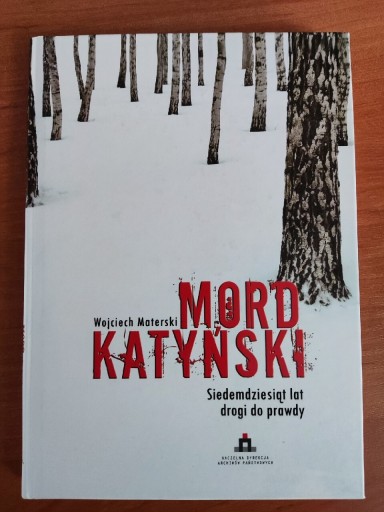 Zdjęcie oferty: Mord katyński, 70 lat drogi do prawdy, Materski W.