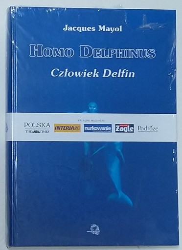 Zdjęcie oferty: Homo Delphinus Człowiek Delfin - Jacques Mayol