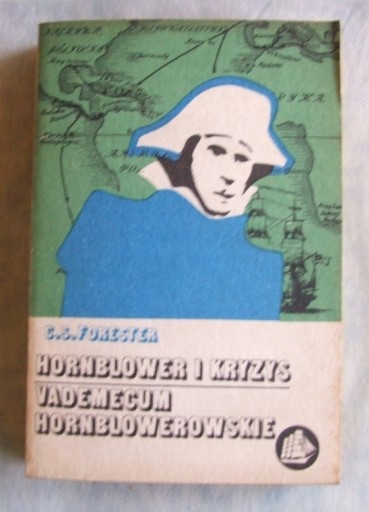 Zdjęcie oferty: C. S. Forester - Hornblower i kryzys - Vademecum