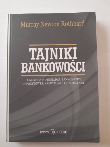 Zdjęcie oferty: Tajniki Bankowości -Murray Newton Rothbard Książka
