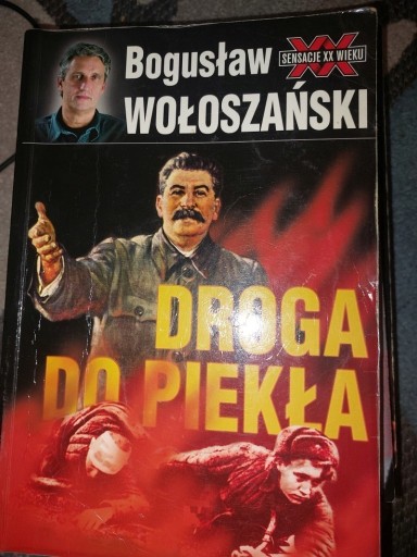 Zdjęcie oferty: Bogusław Wołoszański Droga do piekła