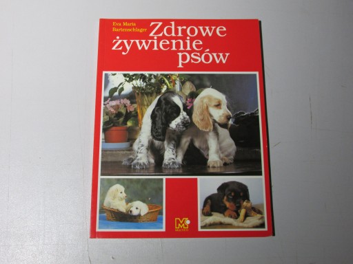 Zdjęcie oferty: Zdrowe żywienie psów, Eva Maria Bartenschlager