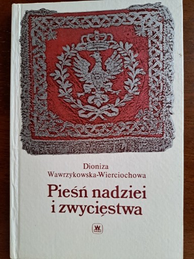 Zdjęcie oferty: Pieśń nadzieji wolności, Wawrzykowska D.