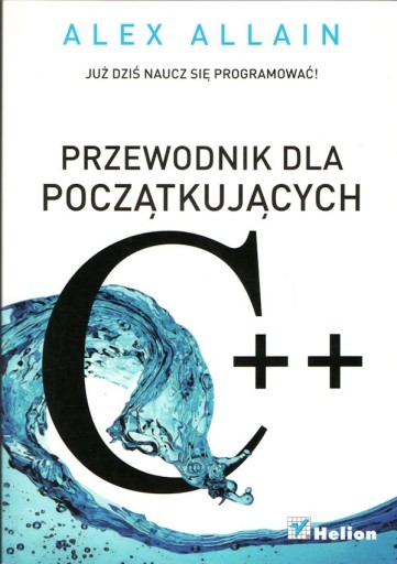 Zdjęcie oferty: Alex Allain. Przewodnik dla początkujących C++