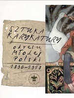 Zdjęcie oferty: Sztuka karykatury okresu Młodej Polski 1890-1918