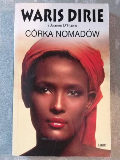 Zdjęcie oferty: Córka Nomadów - Waris Dirie