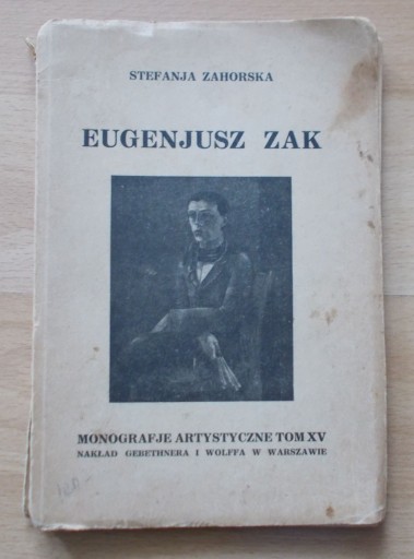 Zdjęcie oferty: Zahorska EUGENJUSZ ZAK 1927 monografie artystyczne