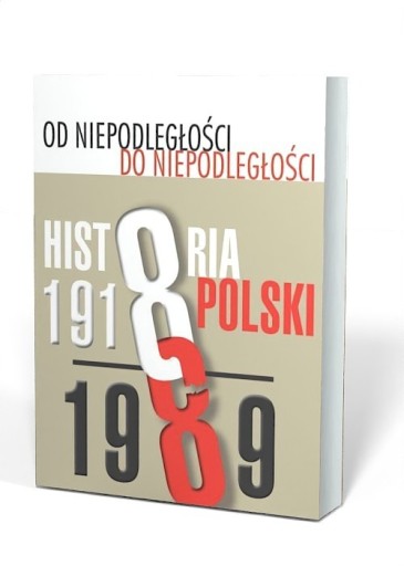 Zdjęcie oferty: Od niepodległości do niepodległości Historia Polsk