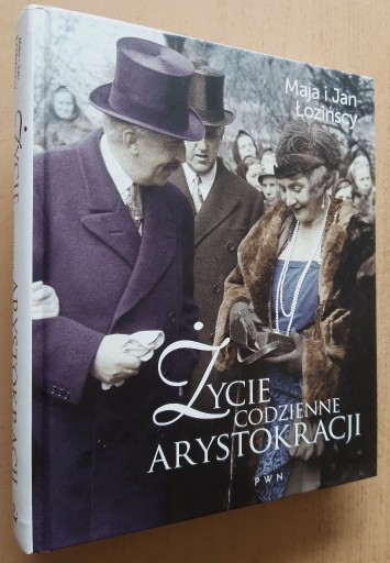 Zdjęcie oferty: Życie codzienne arystokracji – Maja i Jan Łozińscy