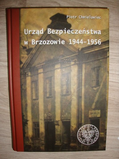 Zdjęcie oferty: Urząd Bezpieczeństwa w Brzozowie 1944 1956