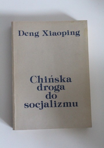 Zdjęcie oferty: Chińska droga do socjalizmu - Deng Xiaoping