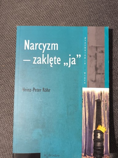 Zdjęcie oferty: Narcyzm- zaklęte ja. Heinz - Peter Rohr