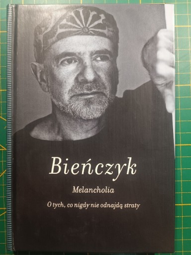 Zdjęcie oferty: Melancholia- Marek Bieńczyk