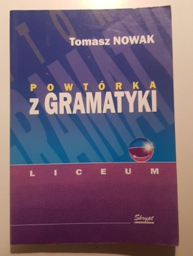 Zdjęcie oferty: Powtóka z gramatyki liceum Tadeusz Nowak