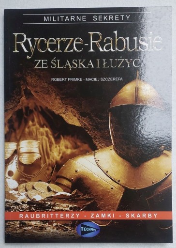 Zdjęcie oferty: Rycerze-rabusie ze Śląska i Łużyc - Robert Primke