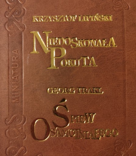 Zdjęcie oferty: Georg Trakl Śpiew osamotniałego Niedoskonała pokuta Krzysztof Lipiński