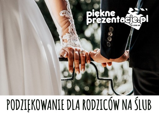 Zdjęcie oferty: Podziękowanie dla rodziców na ślub - PREZENTACJA