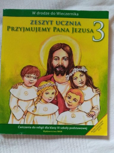 Zdjęcie oferty: Przyjmujemy Pana Jezusa 3 Zeszyt ucznia 