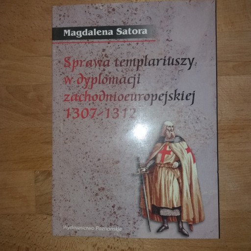 Zdjęcie oferty: Sprawa templariuszy w dyplomacji zachodnioeuropejs