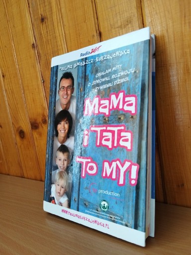Zdjęcie oferty: Paulina Smaszcz Kurzajewska - Mama i Tata to My