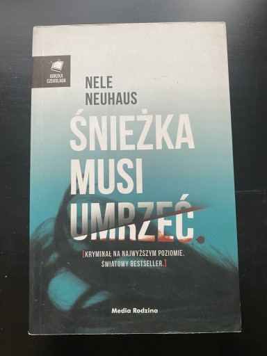 Zdjęcie oferty: Śnieżka musi umrzeć. Nele Neuhaus