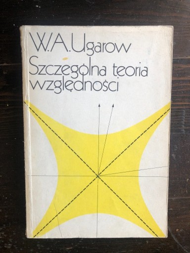 Zdjęcie oferty: Szczególna teoria względności W.A.Ugarow