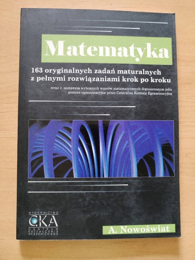 Zdjęcie oferty: MATEMATYKA 163 ORYGINALNYCH ZADAŃ MATURALNYCH 