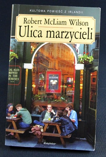 Zdjęcie oferty: Ulica marzycieli Robert McLiam Wilson