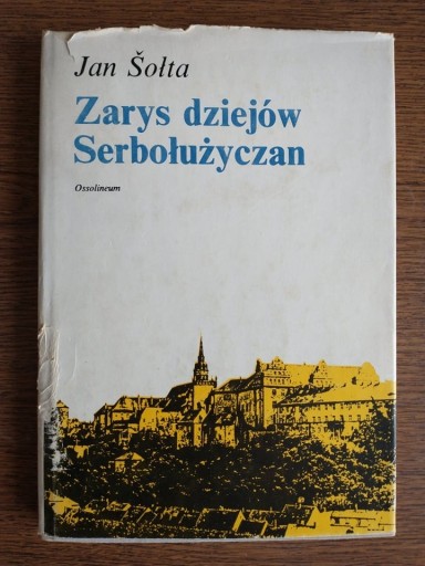 Zdjęcie oferty: J. Šołta, Zarys dziejów Serbołużyczan