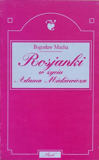 Zdjęcie oferty: Rosjanki w życiu Adama Mickiewicza Mickiewicz