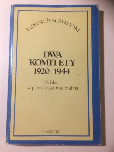 Zdjęcie oferty: Dwa komitety 1920 1944 Tadeusz Żenczykowski