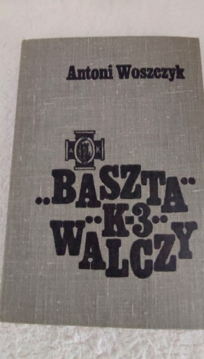 Zdjęcie oferty: Baszta K-3 Walczy Antoni Woszczyk 