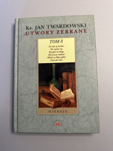 Zdjęcie oferty: Ks. Jan Twardowski „Utwory zebrane” tom 8 