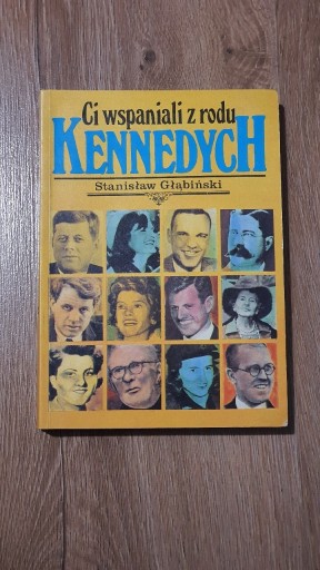 Zdjęcie oferty: Ci wspaniali z rodu Kennedych - S. Głąbiński