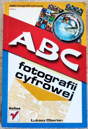 Zdjęcie oferty: ABC fotografii cyfrowej - Łukasz Oberlan - Helios