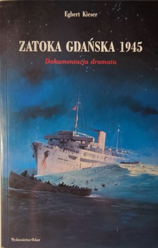 Zdjęcie oferty: Zatoka gdańska 1945. Dokumentacja dramatu