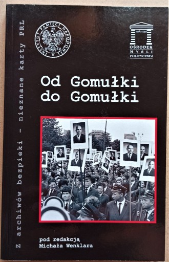 Zdjęcie oferty: Od Gomułki do Gomułki, pod red. M.Wenklara