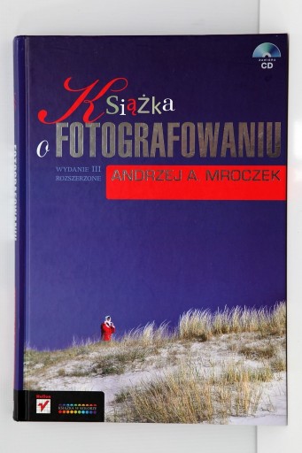 Zdjęcie oferty: Książka o fotografowaniu Andrzej Mroczek płyta CD