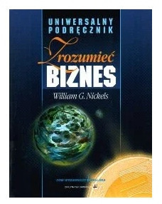 Zdjęcie oferty: Zrozumieć Biznes - Nickels William G.