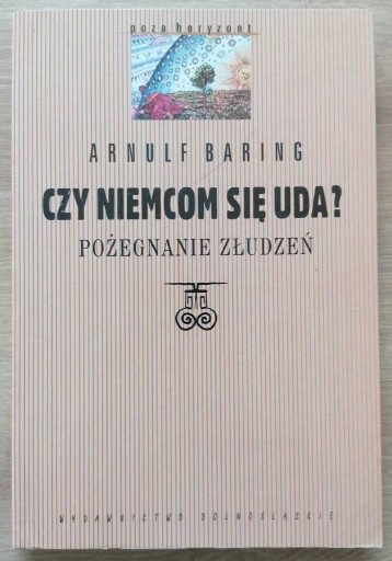 Zdjęcie oferty: Czy Niemcom się uda? Pożegnanie złudzeń Baring